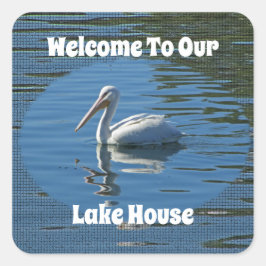 Lake House Pelican Wild Bird Home Welkom Vierkante Sticker