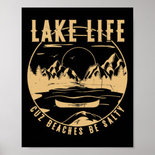 Lake Life Cause stranden zijn zout grappig gestres Poster
