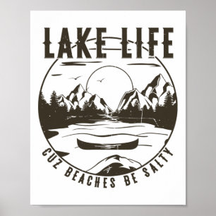 Lake Life Cause stranden zijn zout grappig gestres Poster