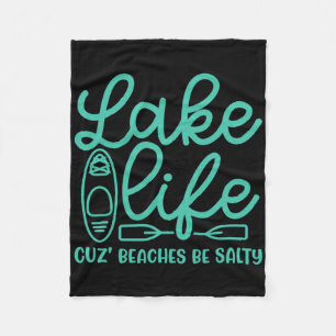 Lake Life Cuz stranden zijn zout Kajak Lake Schatt Fleece Deken