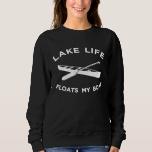 Lake Life Floats Mijn Boot Grappig Roeikano T-shir Trui