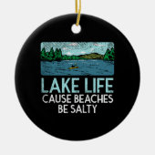 Lake Life Salty Beaches Keramisch Ornament (Voorkant)
