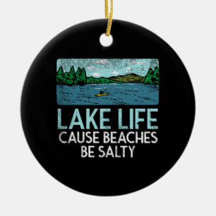 Lake Life Salty Beaches Keramisch Ornament