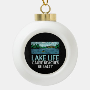 Lake Life Salty Beaches Keramische Bal Ornament
