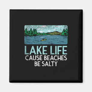 Lake Life Salty Beaches Magneet