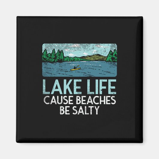 Lake Life Salty Beaches Magneet (Voorkant)