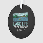 Lake Life Salty Beaches Ornament (voorkant)