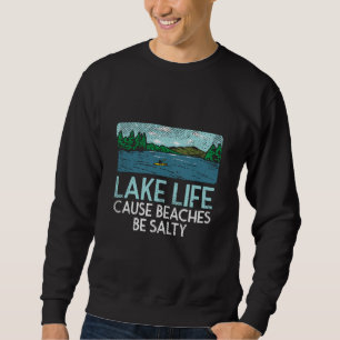 Lake Life Salty Beaches Trui