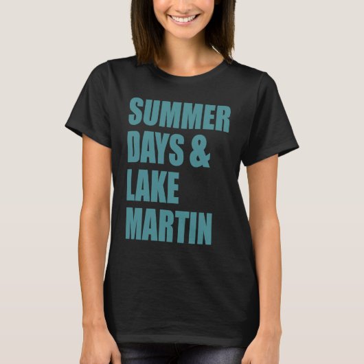 Lake Martin, Alabama Summer Days T-shirt (Voorkant)