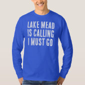Lake Mead roept, ik moet gaan vissen Lange Mouwen T-shirt (Voorkant)