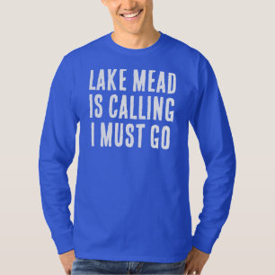 Lake Mead roept, ik moet gaan vissen Lange Mouwen T-shirt
