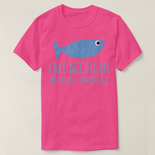 Lake Michigan Unsalted Shark Free Great Lakes Fish T-shirt (Design voorkant)