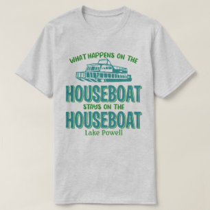 Lake Powell wat er ook gebeurt Houseboat Customize T-shirt