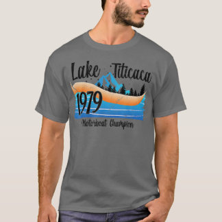 Lake Titicaca Boating  1979 Motorboot Champ T-shirt