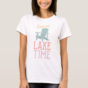 Lake Zomer Vakantie Ontspannen Pensioen Citaat T-shirt