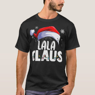 LaLa Claus Xmas familie komt overeen met oma Funny T-shirt