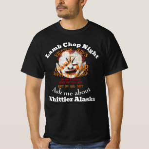 Lamb Chop Night Vicious Sid's Bar Whittier Alaska T-shirt