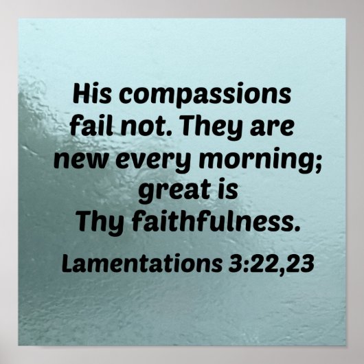 Lamentations 3:22,23 Zijn compassions falen niet Poster (Voorkant)