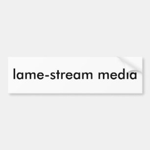 lamestream media bumpersticker