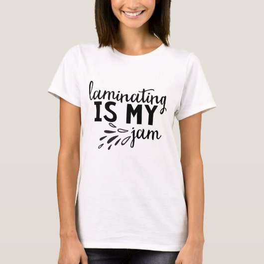 Lamineren is mijn jam! t-shirt (Voorkant)