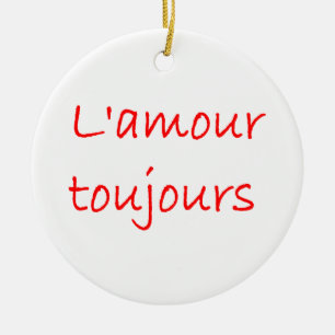 l'amour toujours keramisch ornament