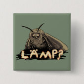 Lamp? Moth Meme Vierkante Button 5,1 Cm (Voorkant)