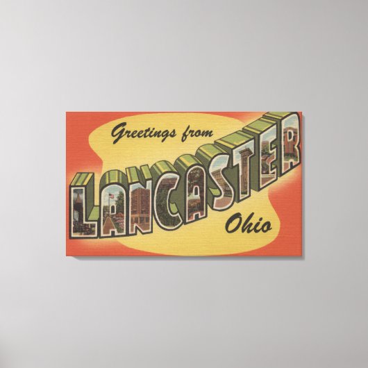 Lancaster, Ohio - Grote letterscènes Canvas Afdruk (Voorkant)