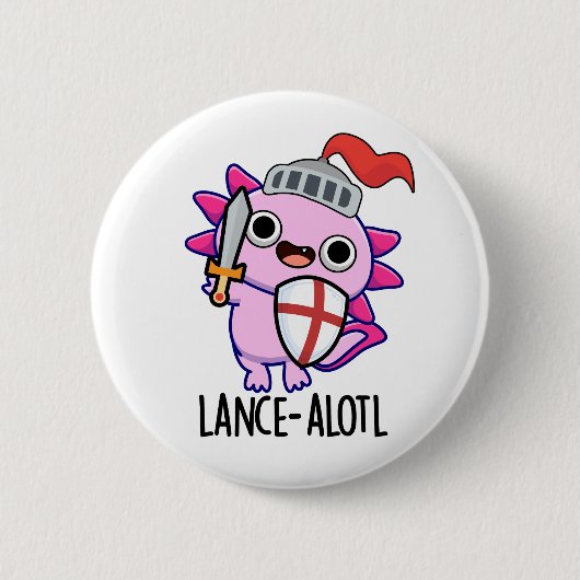 Lance-a-lotl Grappige Axolotl Knight Pun Ronde Button 5,7 Cm (Voorkant)