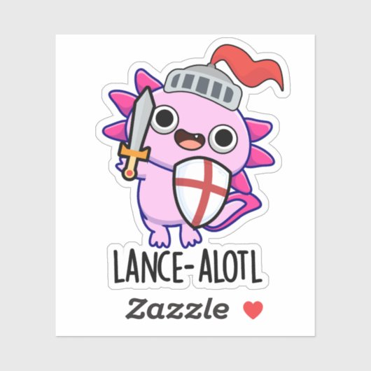 Lance-a-lotl Grappige Axolotl Knight Pun Sticker (Vel)
