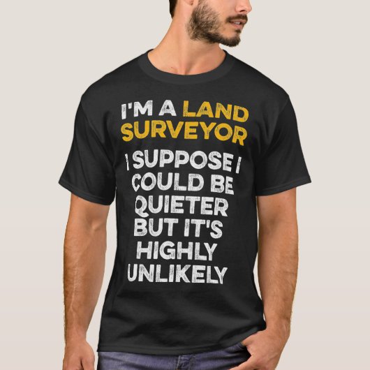 Land Landmeting Stillere Grappige Surveyor Geschen T-shirt (Voorkant)