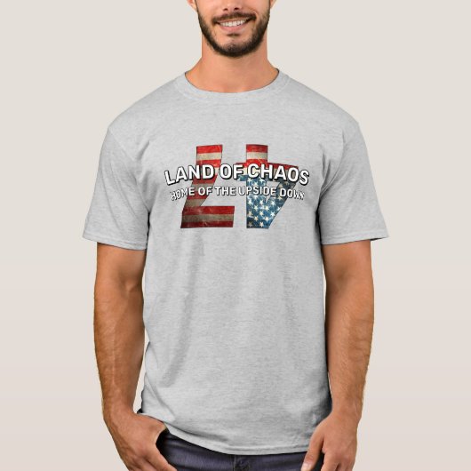 LAND OF CHAOS HOME OF THE UPSIDE DOWN T-shirt (Voorkant)