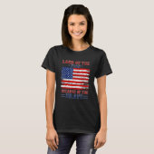 Land Of The Free Because Of The Brave Western 4th  T-shirt (Voorkant volledig)