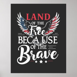 Land of the Free beroemd gemaakt door The Brave Ve Poster