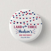 Land Of The Three! 4 juli 3e verjaardagsfeestje Ronde Button 3,2 Cm (Voorkant)