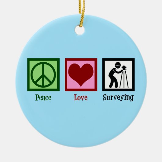 Land Surveyor Peace Love Survey Company Keramisch Ornament (Voorkant)