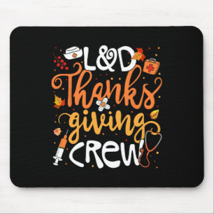 Land Thanksgiving Crew Labor and Delivery Nurse G Muismat