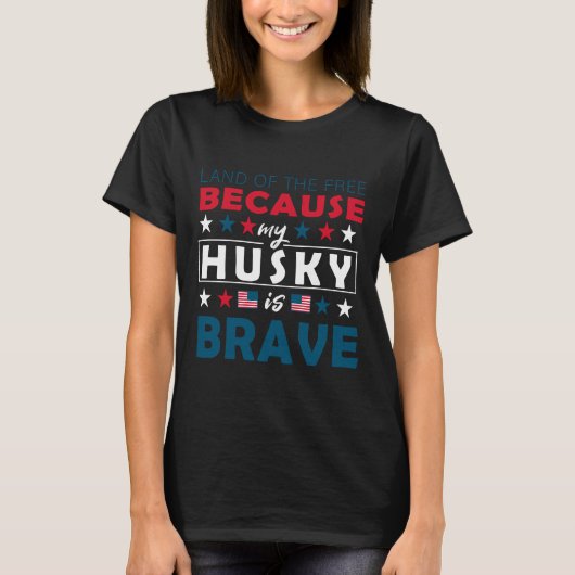 Land van de Vrij Omdat mijn Husky Dapper Grappig i T-shirt (Voorkant)