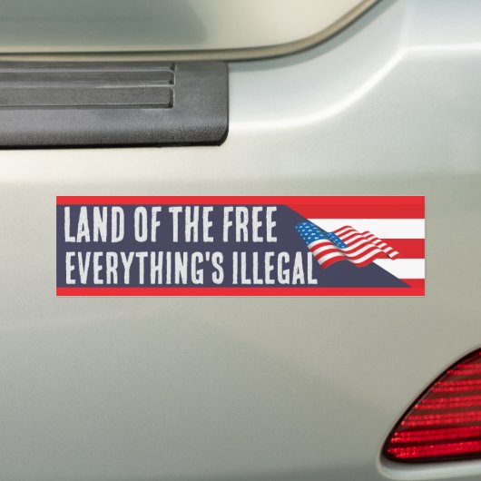 Land van de vrije alles is illegaal bumpersticker (Op auto)