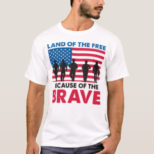 Land van de vrije t-shirt vanwege de dappere mense