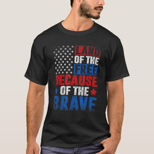 Land van de vrije vanwege de dappere Amerikaanse v T-shirt (Voorkant)