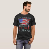 Land Van De Vrijen Omdat Mijn Vader Moedig Is - T-shirt (Voorkant volledig)