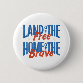 Land van de vrijen, thuis van de dapperen ronde button 5,7 cm