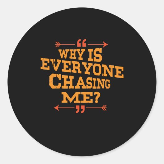 Land waarom iedereen me achtervolgt ronde sticker (Voorkant)