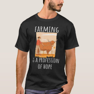 Landbouwbedrijf Boerderij Slogan 6 T-shirt