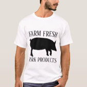 Landbouwers die verse varkensvleesproducten boerde t-shirt (Voorkant)