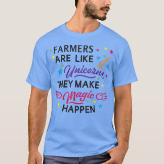 Landbouwers zijn als eenhoorns die het leven een m t-shirt