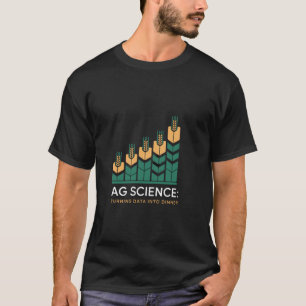 Landbouwwetenschap die data omzet in diner Landbou T-shirt