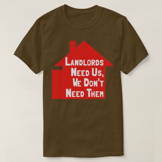 Landlords hebben ons nodig. t-shirt (Design voorkant)