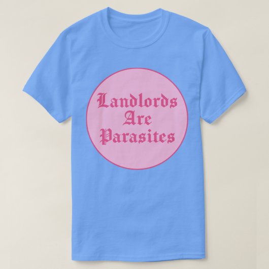 Landlords zijn pasteitjes t-shirt (Design voorkant)