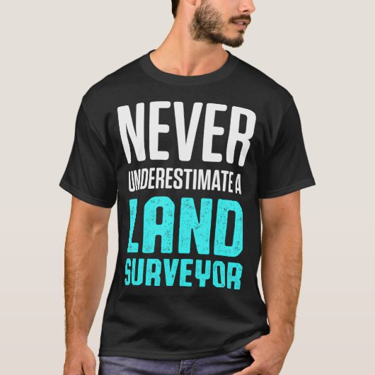 Landmeting onderschat grappige landmeter t-shirt (Voorkant)